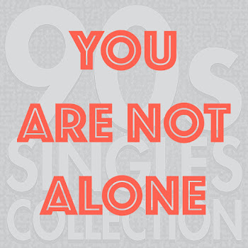 90S Singles Collection - You Are Not Alone