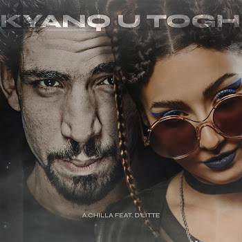 A. Chilla - Kyanq U Togh (Feat. D'litte)