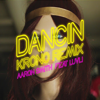 Aaron Smith - Dancin (Krono Remix) (Feat. Luvli) Ft Krono
