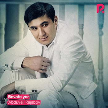 Abduvali Rajabov - Bevafo Yor