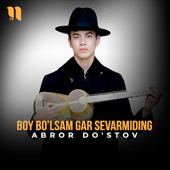 Abror Do'stov - Boy Bo’lsam Gar