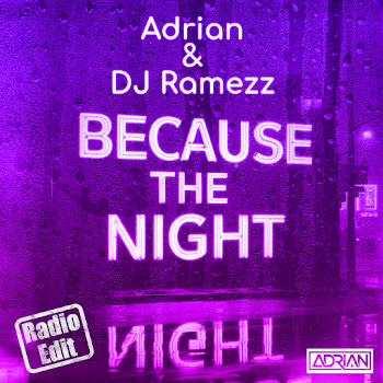 Adrian - Because The Night (Radio Edit) Ft Dj Ramezz