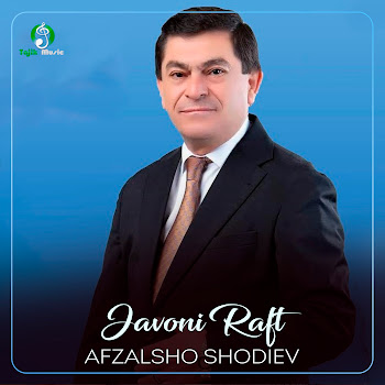 Afzalsho Shodiev - Javoni Raft
