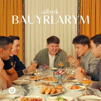 Aibek - Bauyrlarym