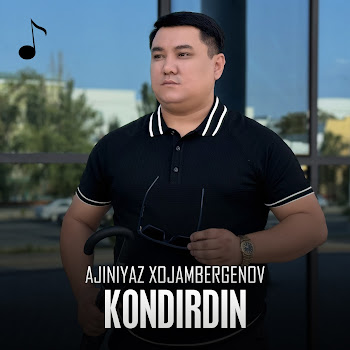 Ajiniyaz Xojambergenov - Kondirdin