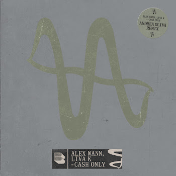 Alex Wann - Cash Only (Andrea Oliva Extended Remix) Ft Liva K & Andrea Oliva