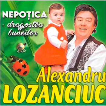 Alexandru Lozanciuc - Nepoțica Dragostea Buneilor