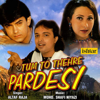 Altaf Raja - Tum To Thehre Pardesi