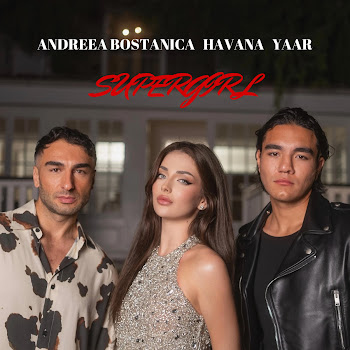 Andreea Bostanica - Supergirl (Feat. Havana & Yaar)