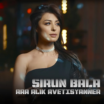 Ara Alik Avetisyanner - Sirun Bala