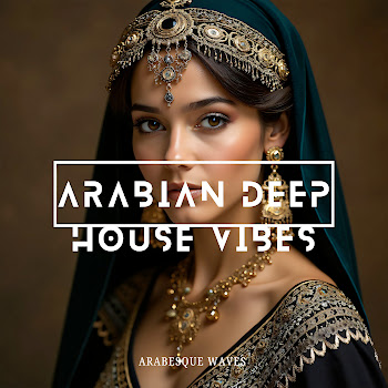 Arabesque Waves - Mystic Deep House (Feat. Sagara Music)