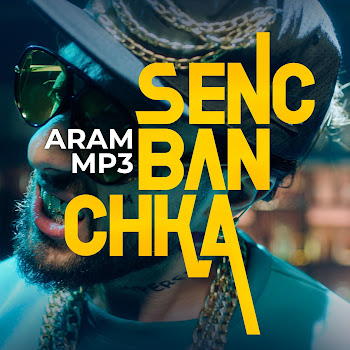 Aram Mp3 - Senc Ban Chka