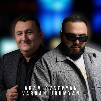 Aram Ovsepyan - Eli Ft Vardan Urumyan