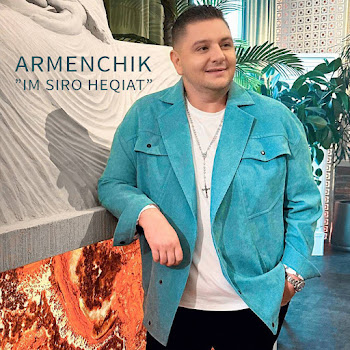 Armenchik - Im Siro Heqiat
