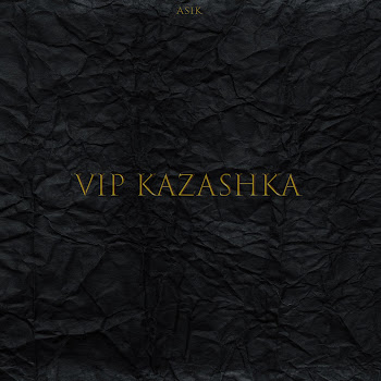 Асик - Vip Kazashka