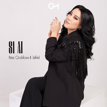 Aziza Qobilova - Si Ai Ft Zakhid