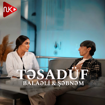 Balaeli - Təsadüf (Feat. Şəbnəm Qəhrəmanova)