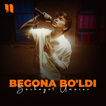 Barhayot Umarov - Begona Bo'ldi