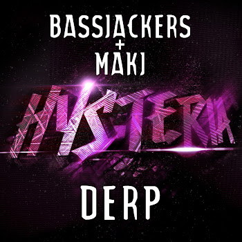 Bassjackers - Derp Ft Makj
