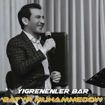Batyr Muhammedow - Ýigrenenler Bar