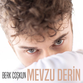 Berk Coşkun - Mevzu Derin