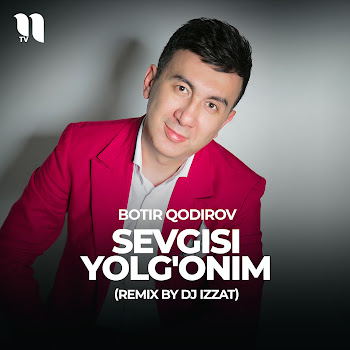 Botir Qodirov - Sevgisi Yolg'onim (Remix By Dj Izzat)