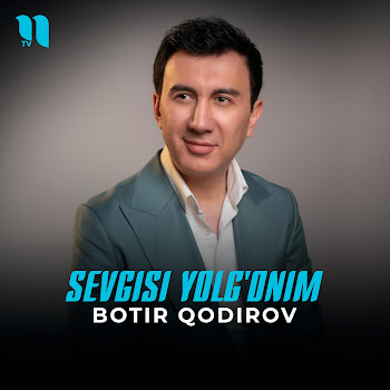 Botir Qodirov - Sevgisi Yolg'onim