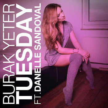 Burak Yeter - Tuesday (Feat. Danelle Sandoval)