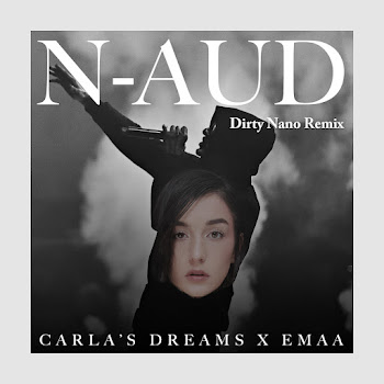 Carla's Dreams - N-Aud (Dirty Nano Remix) Ft Emaa