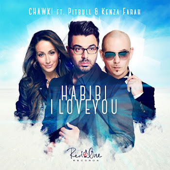 Chawki - Habibi I Love You (Feat. Pitbull & Kenza Farah)