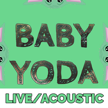 Chewiecatt - Baby Yoda (Live/Acoustic Version)