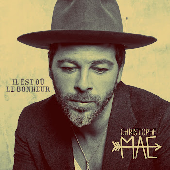 Christophe Maé - Il Est Où Le Bonheur