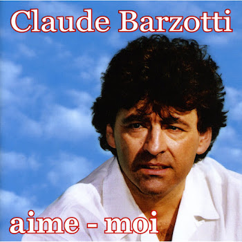 Claude Barzotti - Aime Moi