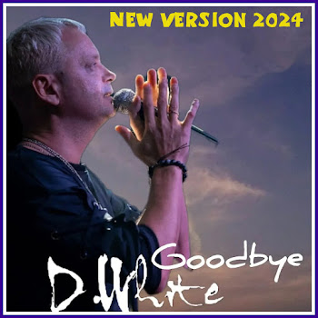 D.white - Goodbye (New Version 2024)