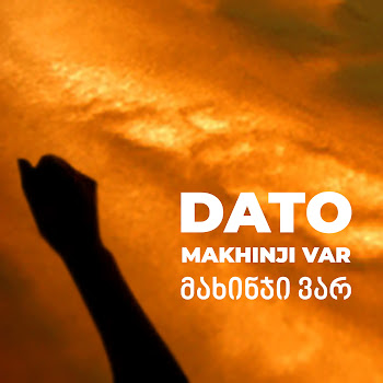 Dato - Makhinji Var (მახინჯი ვარ)