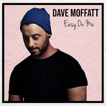Dave Moffatt - Easy On Me