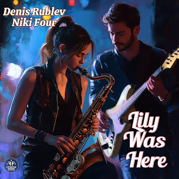 Denis Rublev - Lily Was Here Ft Niki Four