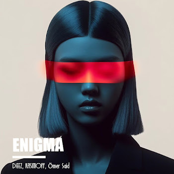 Dieez - Enigma Ft Kasimoff & Ömer Said