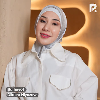 Dildora Niyozova - Bu Hayot