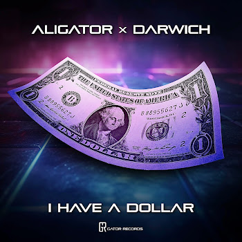 Dj Aligator - I Have A Dollar Ft Darwich