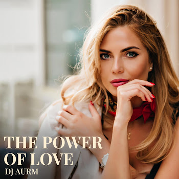 Dj Aurm - The Power Of Love