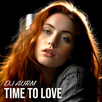 Dj Aurm - Time To Love