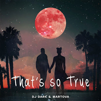 Dj Dark - That's So True Ft Martova