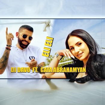 Dj Davo - Eli Eli (Feat. Gaya Abrahamyan)