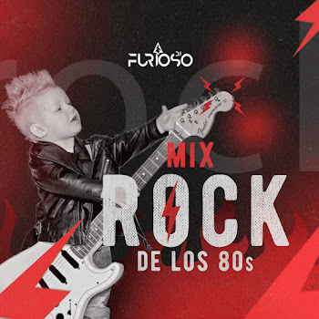 Dj Furioso - Mix Rock De Los 80S