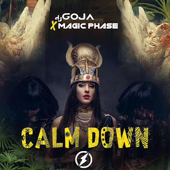 Dj Goja - Calm Down Ft Magic Phase