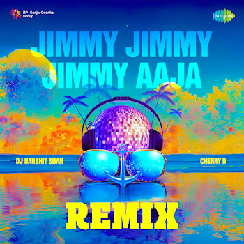 Dj Harshit Shah - Jimmy Jimmy Jimmy Aaja Remix Ft Cherry D & Parvati Khan