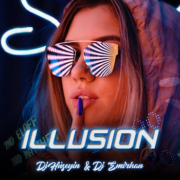 Dj Hüseyin Belek - Dj Hüseyin & Dj Emirhan - Illusion (Club Mix)