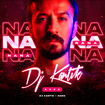Dj Kantik - Nana (Remastered 2025)