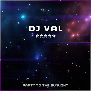 Dj Val - Party To The Sunlight